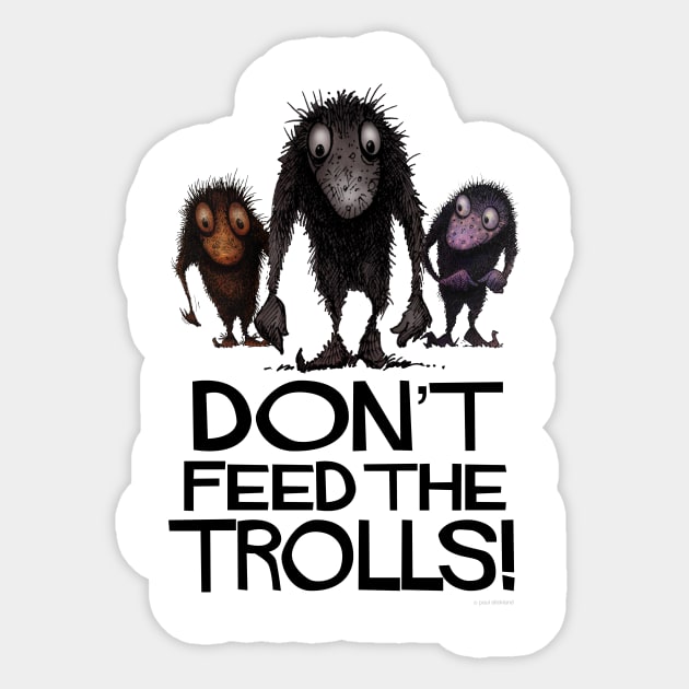 Don't Feed The Trolls! Funny Monster Trolls Sticker by PaulStickland